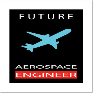 Best design future aerospace engineer aircraft engineers Posters and Art